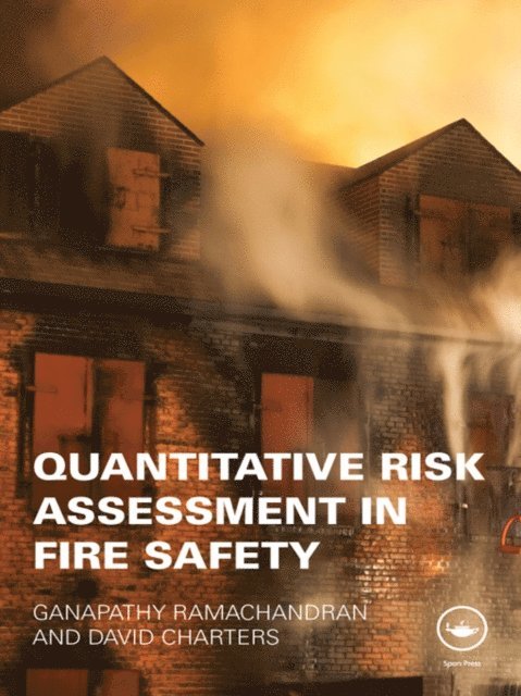 David Charters, Ganapathy Ramachandran - Quantitative Risk Assessment in Fire Safety, E-bok