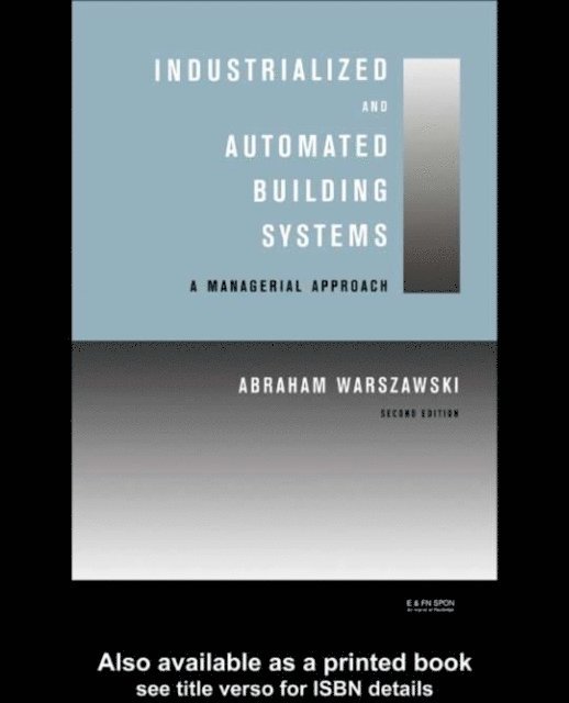 Abraham Warszawski - Industrialized and Automated Building Systems, E-bok. Tillgänglighet: Lägg i varukorg