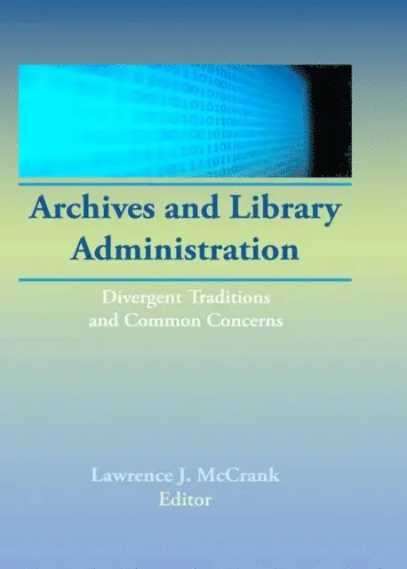 Lawrence J Mc Crank - Archives and Library Administration, E-bok. Tillgänglighet: Lägg i varukorg