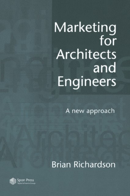 Brian Richardson - Marketing for Architects and Engineers, E-bok