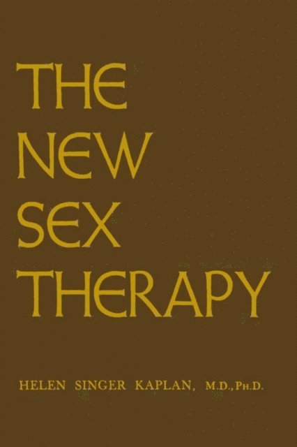 Helen Singer Kaplan - New Sex Therapy, E-bok