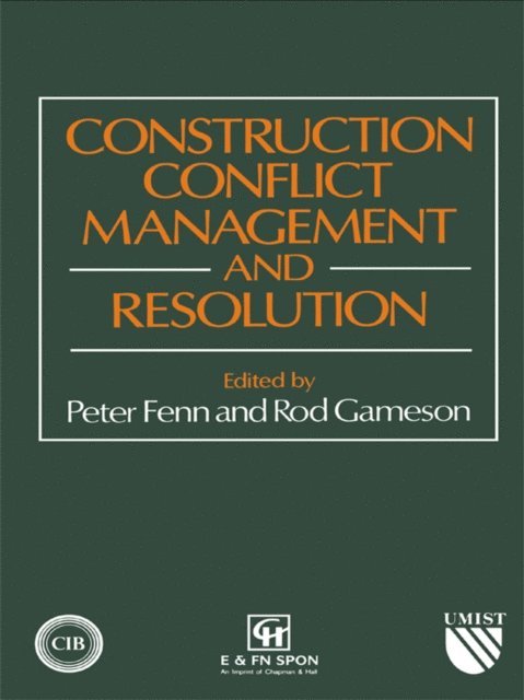 R. Gameson, P. Fenn - Construction Conflict Management and Resolution, E-bok