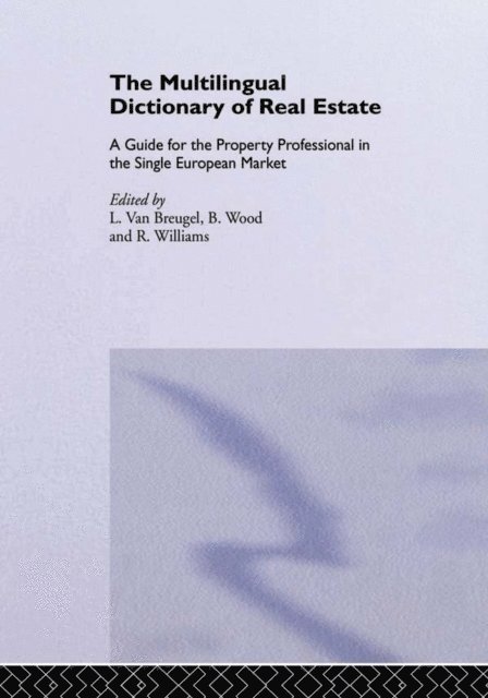 L. van Breugel, B. Wood, R. Williams, Bernadette C Williams - Multilingual Dictionary of Real Estate, E-bok