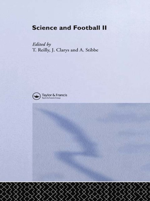 A. Stibbe, Thomas Reilly, Jan Clarys - Science and Football II, E-bok