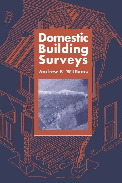 Andrew Williams - Domestic Building Surveys, E-bok