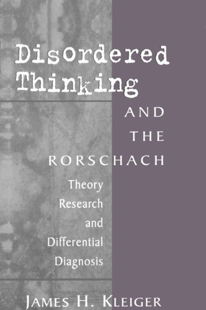 James H. Kleiger - Disordered Thinking and the Rorschach, E-bok. Tillgänglighet: Lägg i varukorg