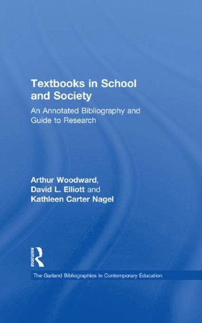 Kathleen Carter Nagel, David L. Elliot, Arthur Woodward, Kathleen C. Nagel, David L. Elliot, Arthur Woodward - Textbooks in School and Society, E-bok