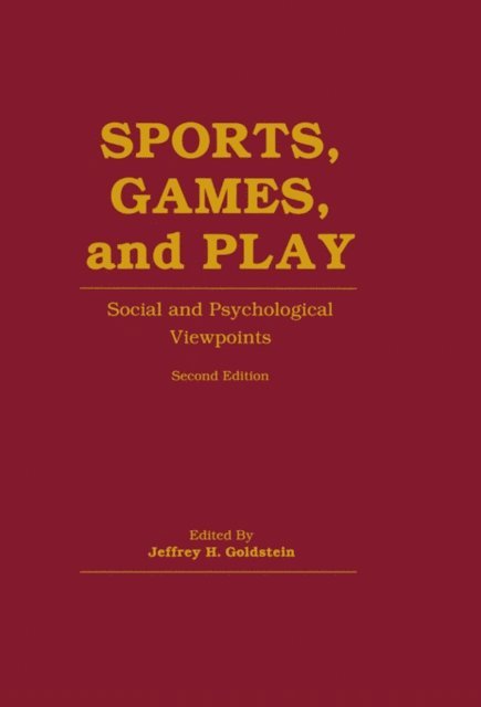 Jeffrey H. Goldstein - Sports, Games, and Play, E-bok