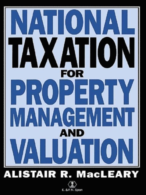 A. Macleary, A Macleary - National Taxation for Property Management and Valuation, E-bok