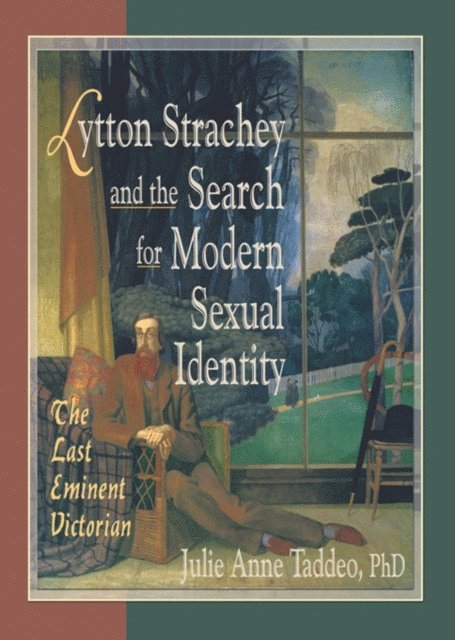 Julie Anne Taddeo - Lytton Strachey and the Search for Modern Sexual Identity, E-bok