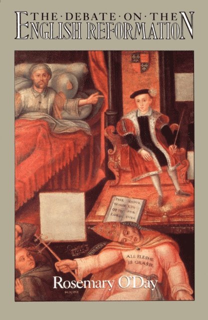 Rosemary O'Day - Debate on the English Reformation, E-bok