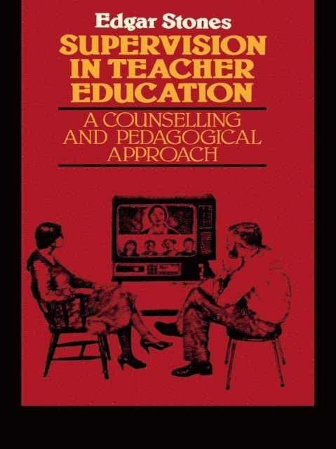 Edger Stones - Supervision in Teacher Education, E-bok