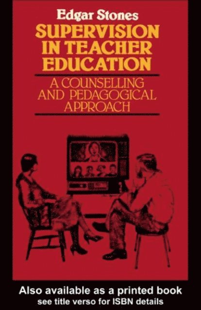 Edger Stones - Supervision in Teacher Education, E-bok