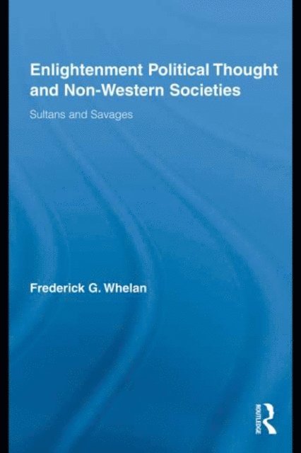 Frederick G. Whelan - Enlightenment Political Thought and Non-Western Societies, E-bok