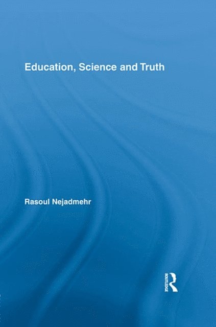 Rasoul Nejadmehr - Education, Science and Truth, E-bok