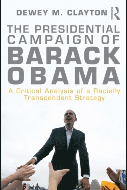 Dewey M. Clayton - Presidential Campaign of Barack Obama, E-bok