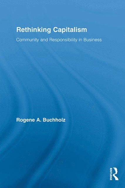 Rogene Buchholz - Rethinking Capitalism, E-bok