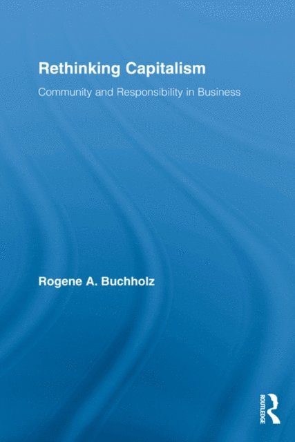 Rogene Buchholz - Rethinking Capitalism, E-bok