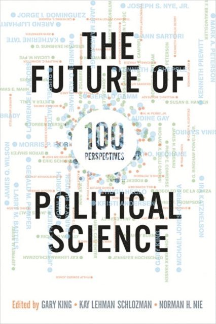 Norman Nie, Kay L. Schlozman, Gary King - Future of Political Science, E-bok