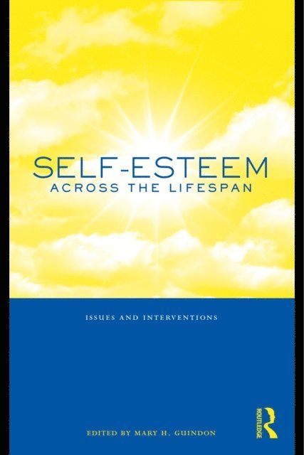 Mary H. Guindon - Self-Esteem Across the Lifespan, E-bok. Tillgänglighet: Lägg i varukorg