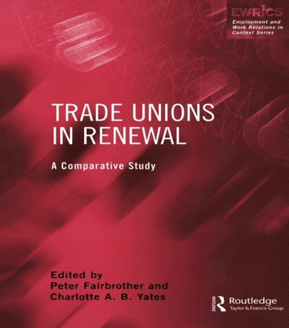 Charlotte Yates, Peter Fairbrother - Trade Unions in Renewal, E-bok