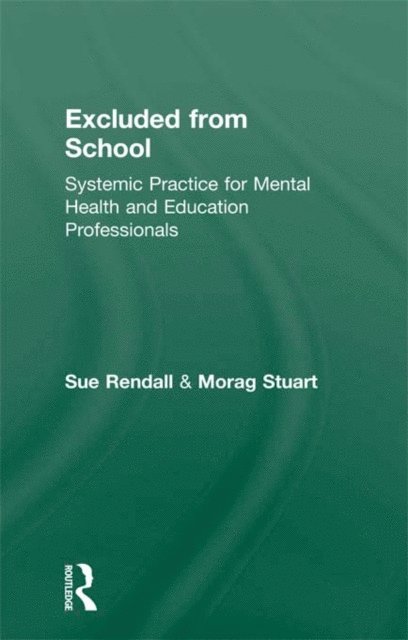 Morag Stuart, Sue Rendall - Excluded From School, E-bok