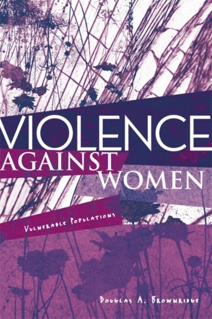 Douglas A. Brownridge - Violence Against Women, E-bok