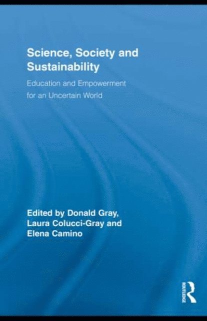 Elena Camino, Laura Colucci-Gray, Donald Gray - Science, Society and Sustainability, E-bok