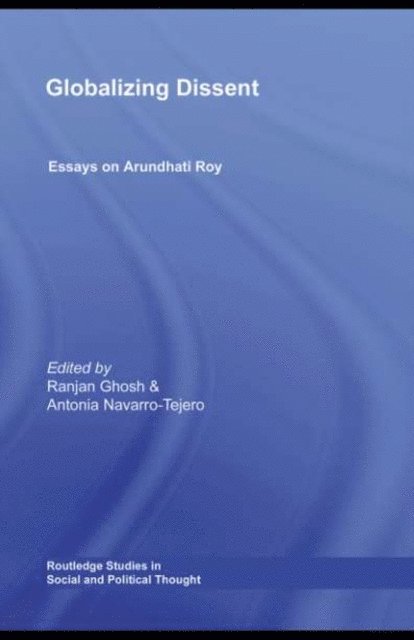 Antonia Navarro-Tejero, Ranjan Ghosh - Globalizing Dissent, E-bok