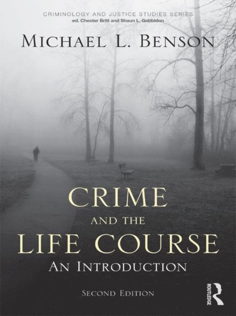 Michael L. Benson - Crime and the Life Course, E-bok