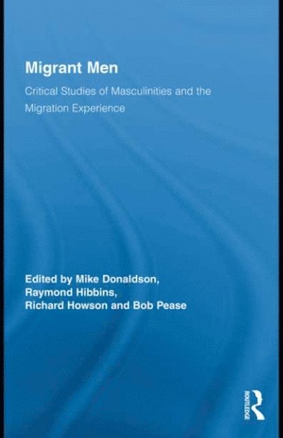 Bob Pease, Richard Howson, Raymond Hibbins, Mike Donaldson - Migrant Men, E-bok