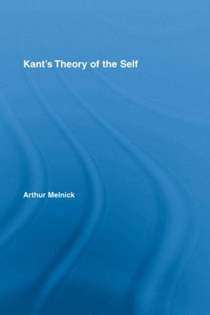 Arthur Melnick - Kant's Theory of the Self, E-bok. Tillgänglighet: Lägg i varukorg