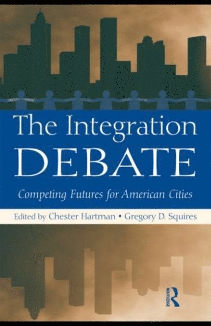 Gregory Squires, Chester Hartman - Integration Debate, E-bok