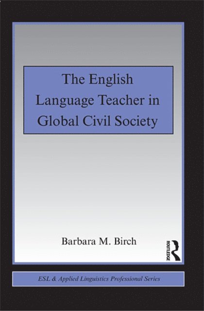 Barbara M. Birch - English Language Teacher in Global Civil Society, E-bok