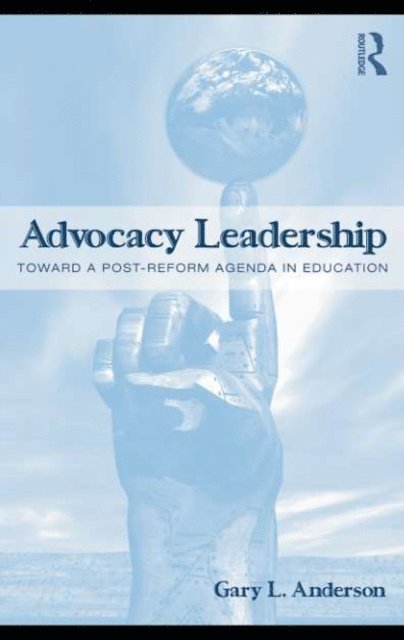 Gary L. Anderson - Advocacy Leadership, E-bok