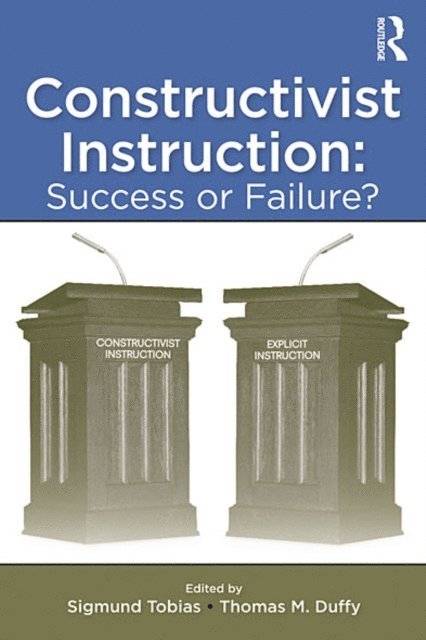 Thomas M. Duffy, Sigmund Tobias - Constructivist Instruction, E-bok