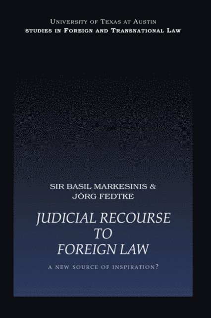 Jorg Fedtke, Basil Markesinis - Judicial Recourse to Foreign Law, E-bok