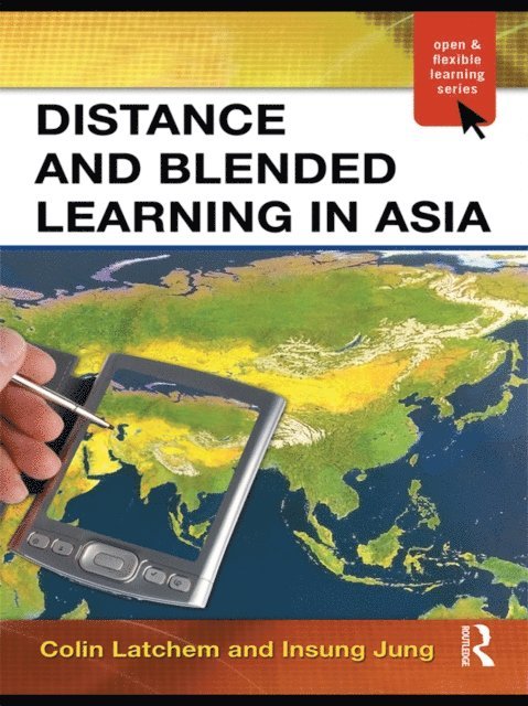 Insung Jung, Colin Latchem - Distance and Blended Learning in Asia, E-bok