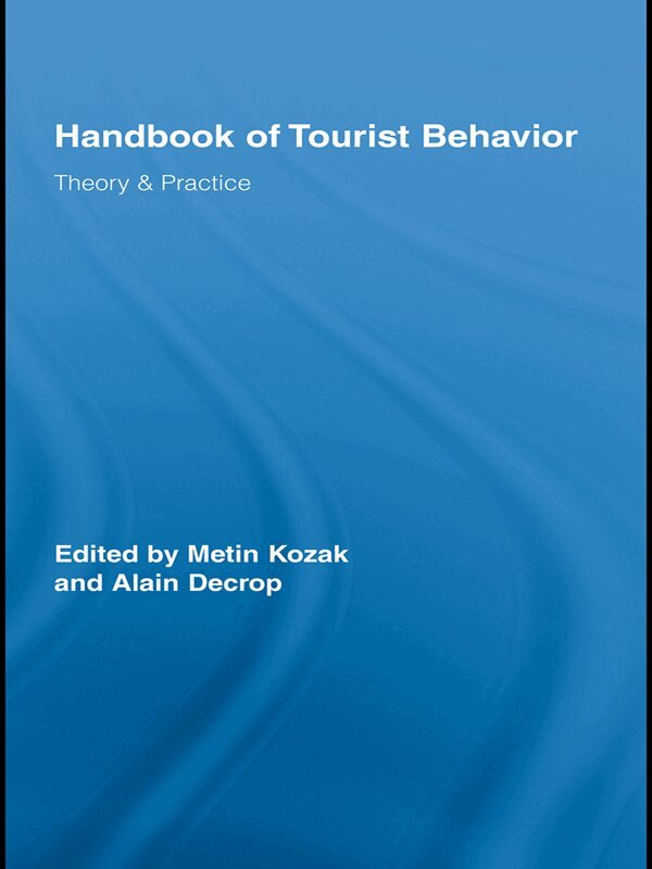 Metin Kozak, Alain Decrop - Handbook of Tourist Behavior, E-bok