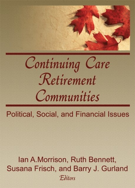 Barry Gurland, Ruth Bennett, Susana Frisch, Ian Morrison - Continuing Care Retirement Communities, E-bok