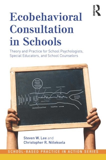 Christopher R. Niileksela, Steven W. Lee - Ecobehavioral Consultation in Schools, E-bok