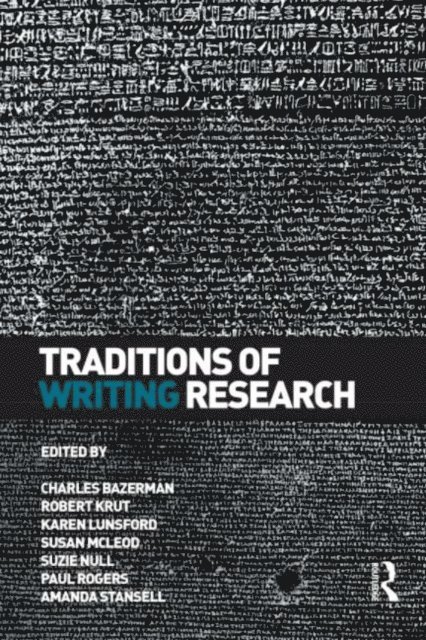 Amanda Stansell, Paul Rogers, Suzie Null, Susan McLeod, Karen Lunsford, Robert Krut, Charles Bazerman - Traditions of Writing Research, E-bok