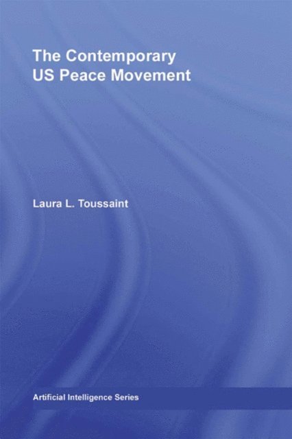 Laura Toussaint - Contemporary US Peace Movement, E-bok