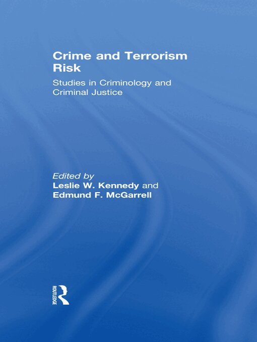 Leslie W. Kennedy, Edmund F. McGarrell - Crime and Terrorism Risk, E-bok