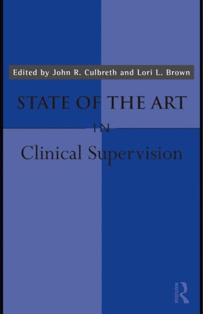 Lori L. Brown, John R. Culbreth - State of the Art in Clinical Supervision, E-bok