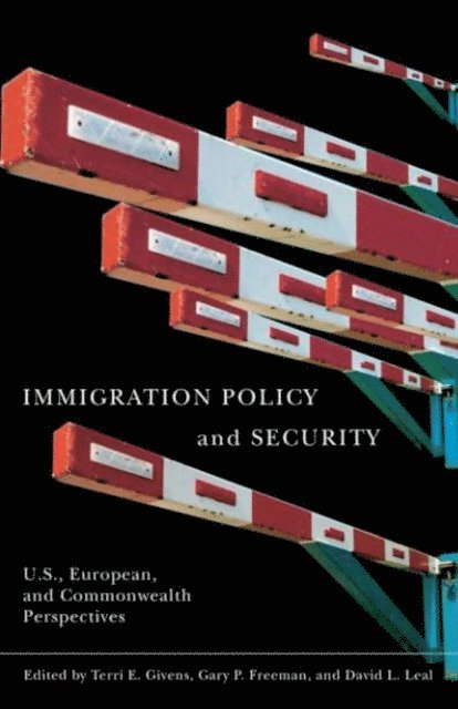 David L. Leal, Gary P. Freeman, Terri Givens - Immigration Policy and Security, E-bok