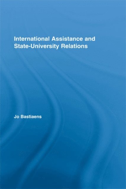 Jo Bastiaens - International Assistance and State-University Relations, E-bok