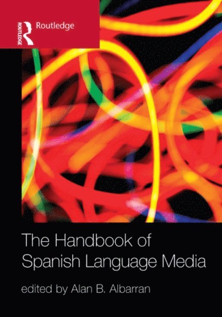 Alan Albarran - Handbook of Spanish Language Media, E-bok