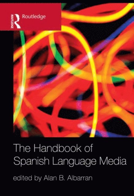 Alan Albarran - Handbook of Spanish Language Media, E-bok