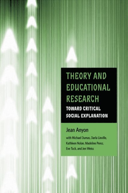 Jean Anyon - Theory and Educational Research, E-bok